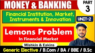 Lemons Problem  Asymmetric Information  Unit2  Money amp Banking  GE BCom H BA Bsc DU [upl. by Dara]