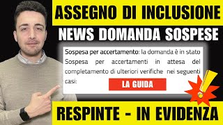 ASSEGNO DI INCLUSIONE news DOMANDA SOSPESA RESPINTA ACCOLTA in EVIDENZA e RICORSO  Guida [upl. by Assira]