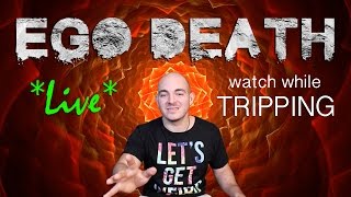 LIVE EGO DEATH  Watch if Having a Bad Trip Harm Reduction [upl. by Pippy769]