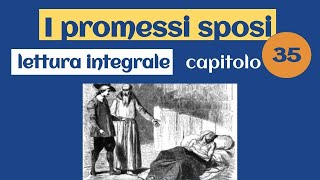 Promessi sposi  Capitolo 35  Lettura [upl. by Eidnarb325]