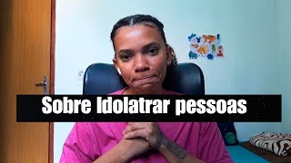 IDOLATRE famosos cantores e influenciadores e ACABE com a sua AUTOESTIMA [upl. by Ahtaga186]