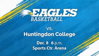 Eagles Basketball vs Huntingdon College at 600 pm on 12823 [upl. by Ranie]