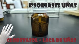 Clobetasol  Laca De Uñas  Psoriasis Ungueal Elaboración [upl. by Grata528]