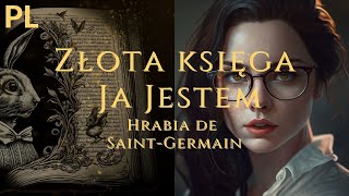 Złota księga Hrabia Saint Germain Audiobook PL Świadomość Muzyka Relaksacyjna [upl. by Larimer926]