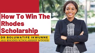 How To Win The Rhodes Scholarship 2021 Rhodes Scholar Bolu Ikwunne’s Experience amp Application Tips [upl. by Debora]