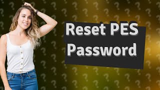 How do I reset the password on my PES account [upl. by Nivla]