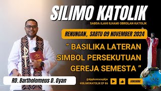 BASILIKALATERAN SIMBOL PERSEKUTUAN GEREJA SEMESTA Sabtu 09November 2024 Renungan Harian SILIMOKATOL [upl. by Ainocal]