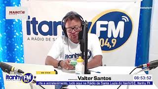 JORNAL DA ITANHY FM 1049  APRESENTAÇÃO VALTER SANTOS 23072024 [upl. by Millar]