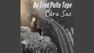 Cura Saz  Bu Tepe Pullu Tepe [upl. by Vasilis900]