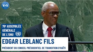 Le président du Conseil présidentiel dHaïti Edgar Leblanc Fils à la tribune de la 79e AG de lONU [upl. by Linnet]