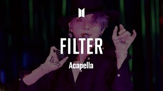 BTS 「Filter」 Acapella [upl. by Pernas874]