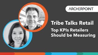 Tribe Talks Retail The Top KPIs for Retailers to Measure [upl. by Sina]