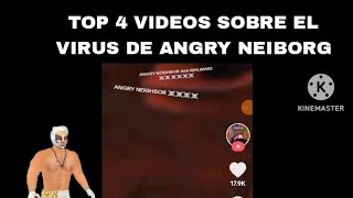 ¡¡TOP 4 VIDEOS SOBRE EL JUEGO QUE TIENE VIRUS ANGRY NEIBORG [upl. by Airrat]