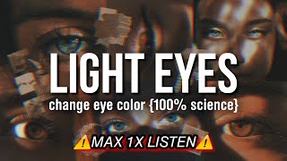 ⚠️MAX 1X LISTEN⚠️ the only LIGHTER EYES SUBLIMINAL u need iris melanin removal  desired eye color [upl. by Anawit524]