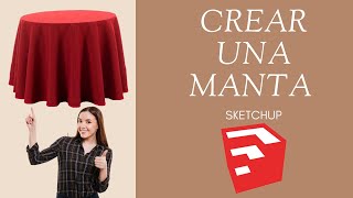 Como crear una manta para la mesa en Sketchup [upl. by Aitam]