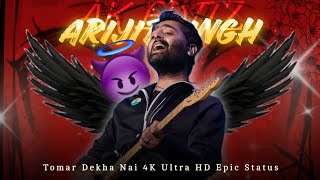 ARIJIT SINGH❤️‍🩹TOMAR DEKHA NAI👀New Bengali Song🌸4K HD Lyrics Status🔥arijitsinghloveedit [upl. by Naletak]