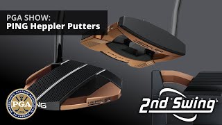 2020 PGA Show PING Heppler Putters [upl. by Assisi]