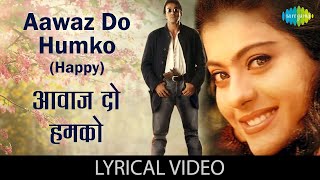 Aawaz Do Humko  Lyrics  आवाज़ दो हमको  Sanjay Dutt  Kajol  Lata Mangeshkar  Dushman [upl. by Ocirled]