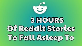 3 HOURS of Interesting Stories to Fall Asleep to  Best Reddit Stories Compilation  Best of Reddit [upl. by Javed]