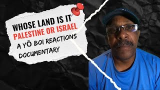 Whose land Is It Palestine or Israel A Yō Boi Reactions Documentary [upl. by Ennovy]