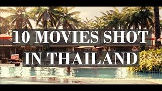 10 Movies Shot in Thailand [upl. by Tut]