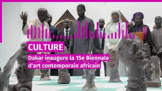 Culture Dakar inaugure la 15e biennale dArt contemporain africain [upl. by Cherie]