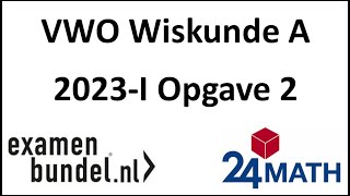 Eindexamen vwo wiskunde A 2023I Opgave 2 [upl. by Chev]