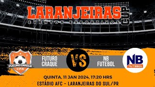 Laranjeiras Cup Edição 2024 Futuro Craque 0 x 7 NB Futebol [upl. by Ardenia]