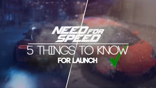 Need for Speed 2015  5 THINGS TO KNOW FOR LAUNCH [upl. by Ibrik]