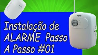 INSTALAÇÃO de Alarme PASSO A PASSO 01 [upl. by Elbam25]