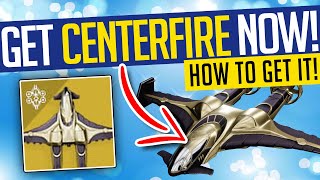 Destiny 2  GET CENTERFIRE NOW How To Get CENTERFIRE Exotic Ship  Witch Queen [upl. by Lazaruk]