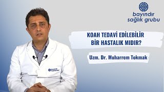 KOAH Nedir Tedavi Edilebilir Bir Hastalık Mıdır [upl. by Ynelram]