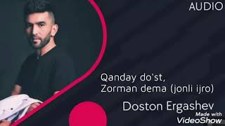 Doston Ergashev  Qanday dost Zorman dema jonli ijro [upl. by Plath]