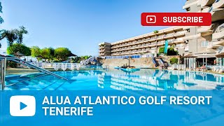 Alua Atlantico Golf Resort San Miguel de Abona  Tenerife [upl. by Angus]