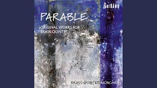 Parable II for Brass Quintet Op 108 [upl. by Tenrag]