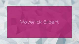 Maverick Gilbert  appearance [upl. by Retxab]