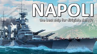 Napoli Made For Dirigible Derby  World of Warships [upl. by Rosenberg]