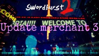 swordburst 2 update merchant 3 [upl. by Ateuqram]