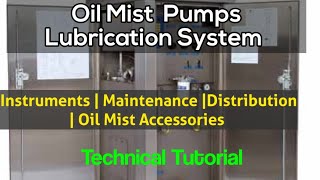 Instrumentation  Oil Mist System Overview  Maintenance amp Accessories [upl. by Aselehc601]