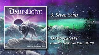 DAWNLIGHT  Seven Souls [upl. by Anoiek]