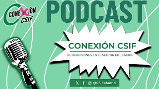 CONEXIÓN CSIFRETRIBUCIONES EN EL SECTOR EDUCACIÓN [upl. by Gravante488]