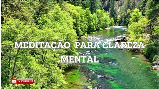 Meditação para Clareza Mental e Conexão ao corpo mental Superior [upl. by Guillemette]