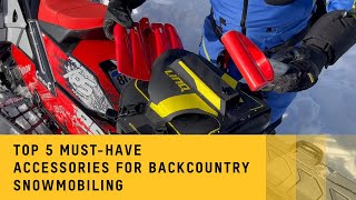 Top 5 musthave accessories for backcountry snowmobiling [upl. by Kono208]