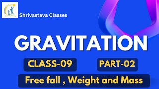 Chapter 9  Gravitation  Free Fall Weight and Mass  Class 9 CBSE [upl. by Etteuqal458]