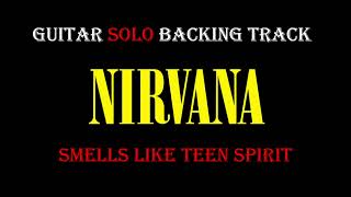 Nirvana  Smells Like Teen Spirit Guitar Solo Backing Track [upl. by Akitan561]