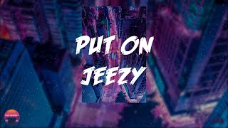 Jeezy  Put On Lyrics Video [upl. by Fechter587]