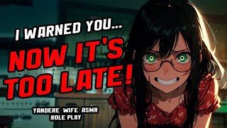 YANDERE WIFE ASMR 😈🔪  You’ve Made Me Angry Ill Do ANYTHING to Keep You💔 F4M Role Play [upl. by Nomyaw332]