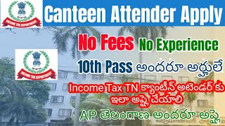 Income Tax Tamil Nadu Canteen Attendant Apply Online 2024TeluguIT Tamil Nadu Application Form 2024 [upl. by Aloise]