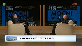 Mocni w wierze nawrócenie czy terapia [upl. by Nywloc]