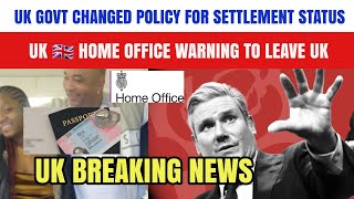 UK Govt Changed Policy For Settlement Status Uk Home Office Warning To Leave Uk [upl. by Nared342]